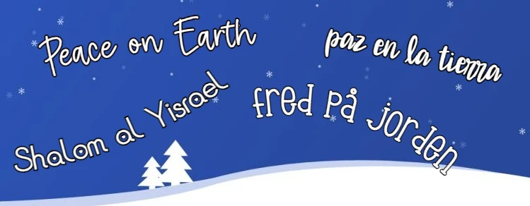 "Peace on earth" written out in English, Hebrew, Spanish and Swedish.